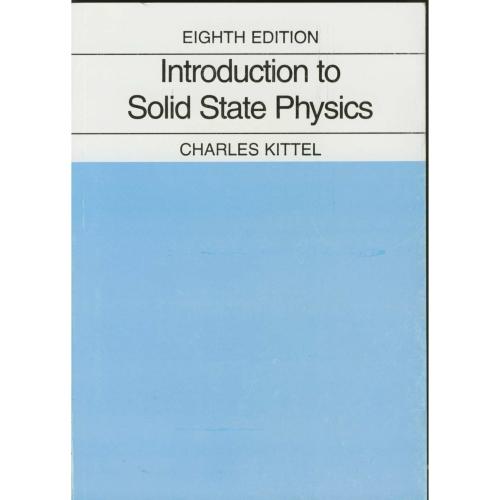 introduction to solid state physics ،فیزیک حالت جامد(افست)، کیتل،دانش نگار