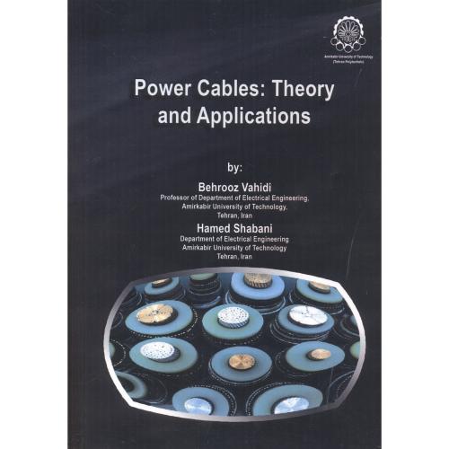 Power Cables: Theory and Applications ، وحیدی ، د.امیرکبیر